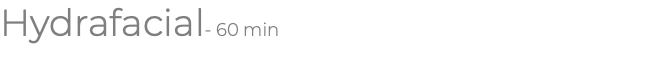 Hydrafacial- 60 min